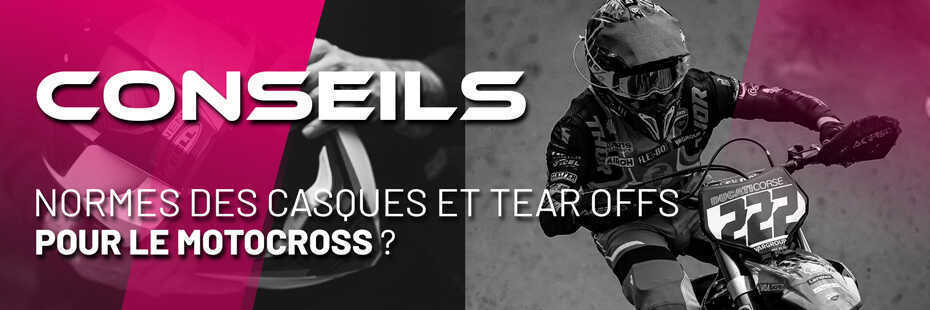 Normes des casques motocross et tear offs